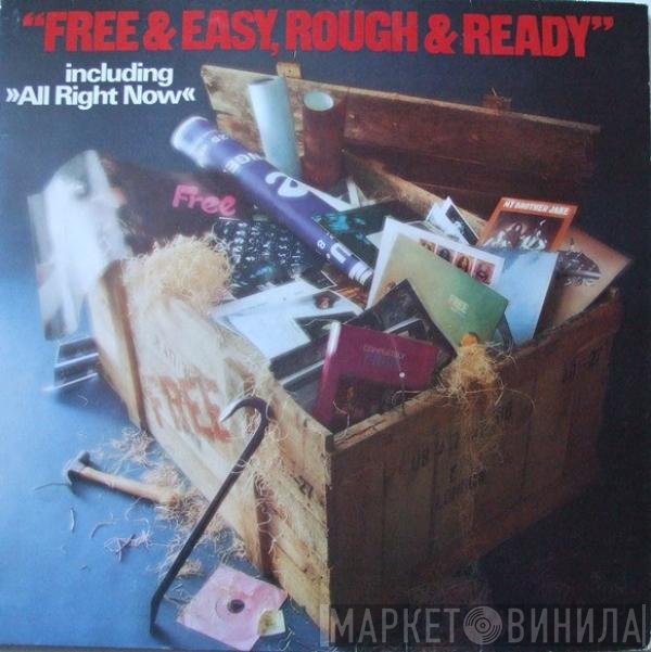 Free  - Free & Easy, Rough & Ready