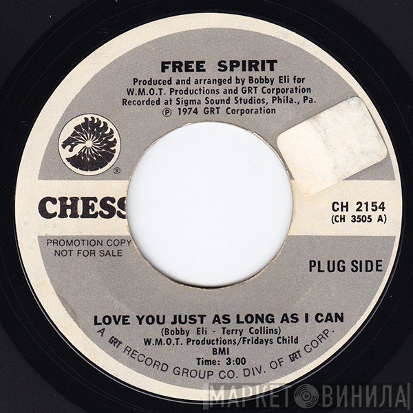 Free Spirit  - Love You Just As Long As I Can