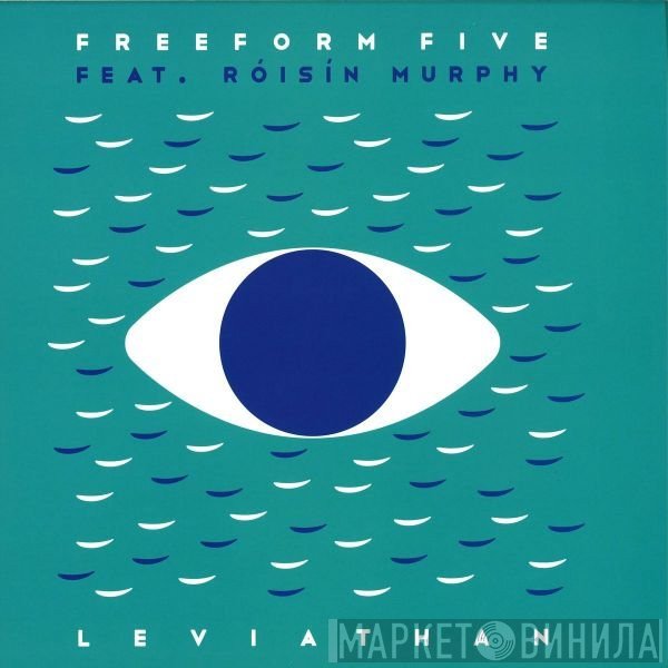 Freeform Five Feat. Róisín Murphy  - Leviathan