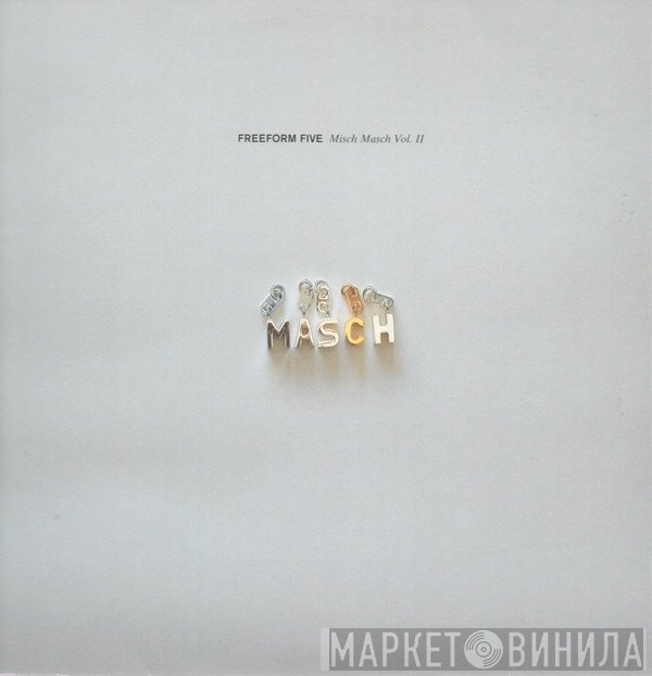  - Freeform Five Misch Masch Vol. II