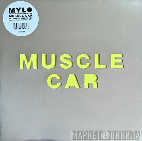Freeform Five, Mylo - Muscle Car