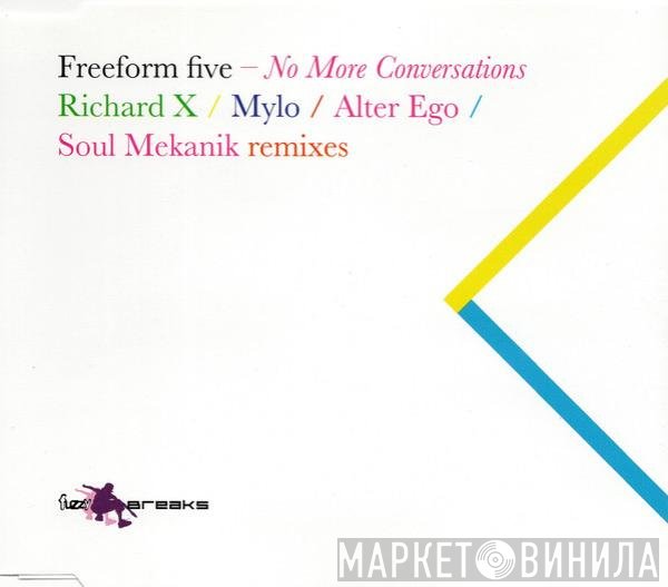 Freeform Five  - No More Conversations