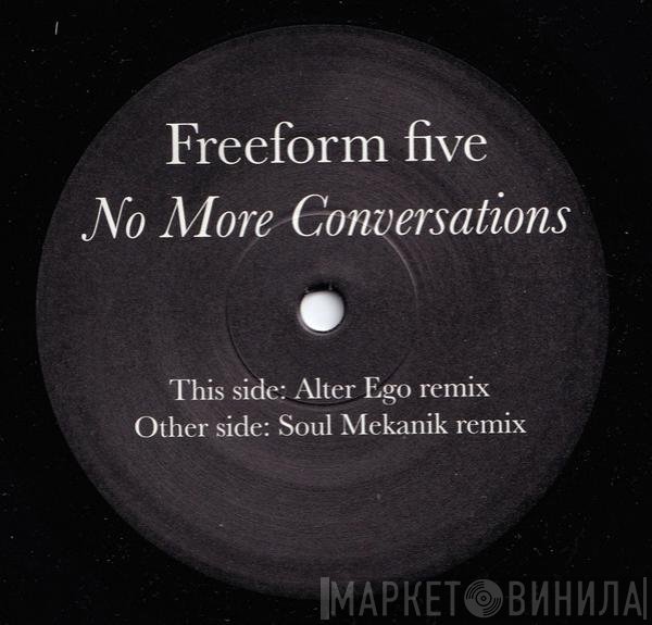 Freeform Five - No More Conversations