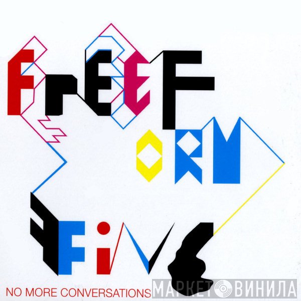 Freeform Five - No More Conversations