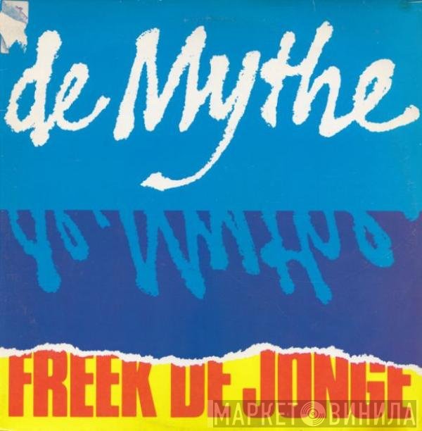 Freek de Jonge  - De Mythe