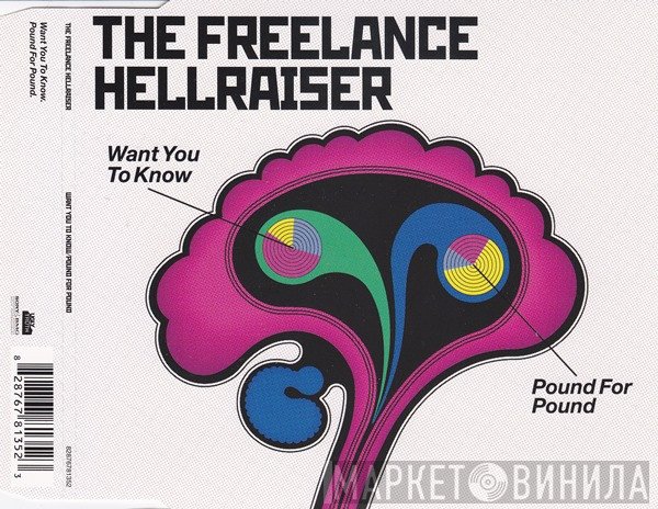 Freelance Hellraiser - Want You To Know / Pound For Pound