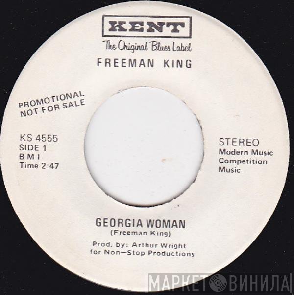 Freeman King - Georgia Woman / The Poor Man Lives Longer Than The Rich