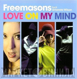 Freemasons, Amanda Wilson - Love On My Mind (Remixes)