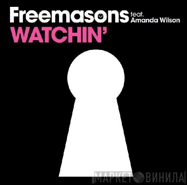 Freemasons Feat. Amanda Wilson  - Watchin'