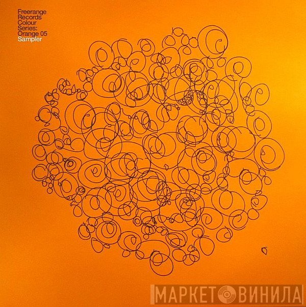  - Freerange Records Colour Series: Orange 05 Sampler