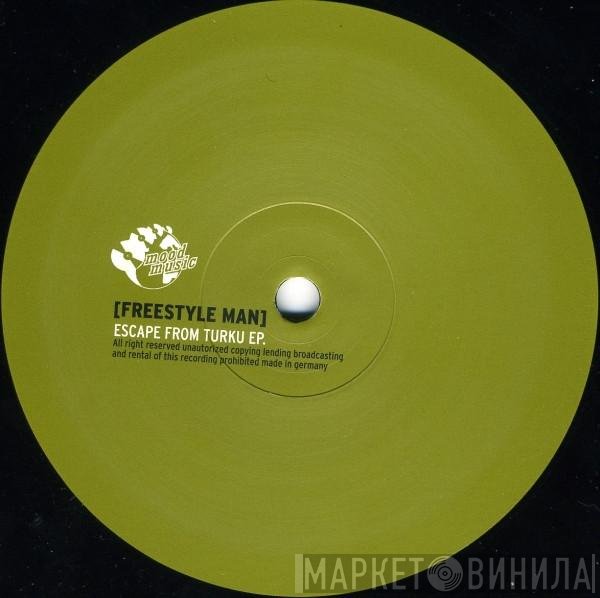 Freestyle Man  - Escape From Turku EP.