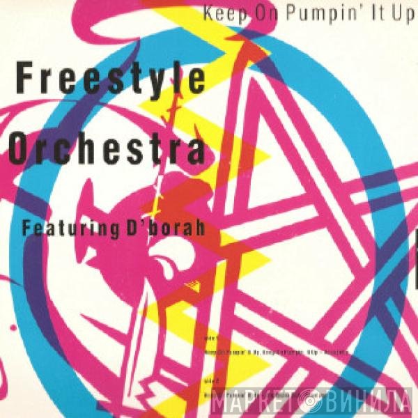 Freestyle Orchestra, D'Bora - Keep On Pumpin' It Up