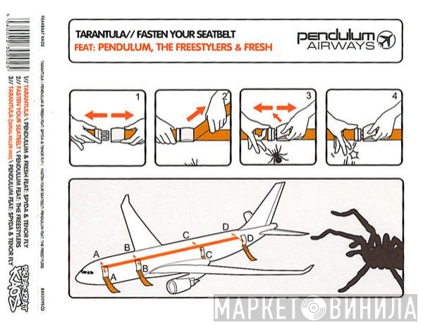 Freestylers, Fresh, Pendulum  - Tarantula//Fasten Your Seatbelt