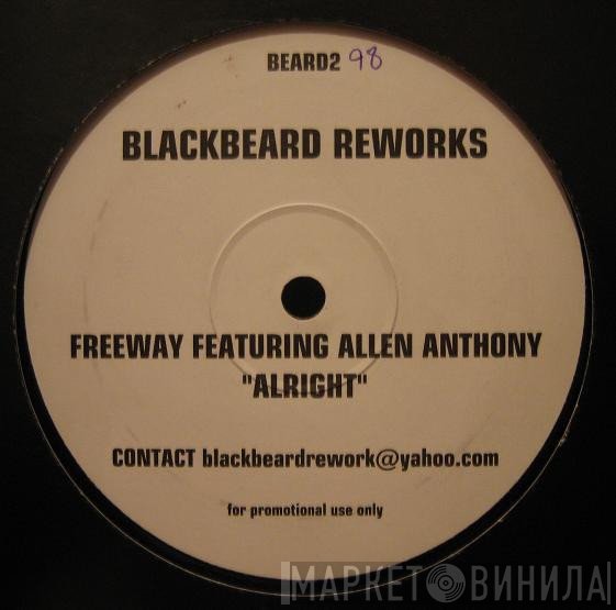 Freeway Featuring Allen Anthony  - Alright (Blackbeard Reworks)