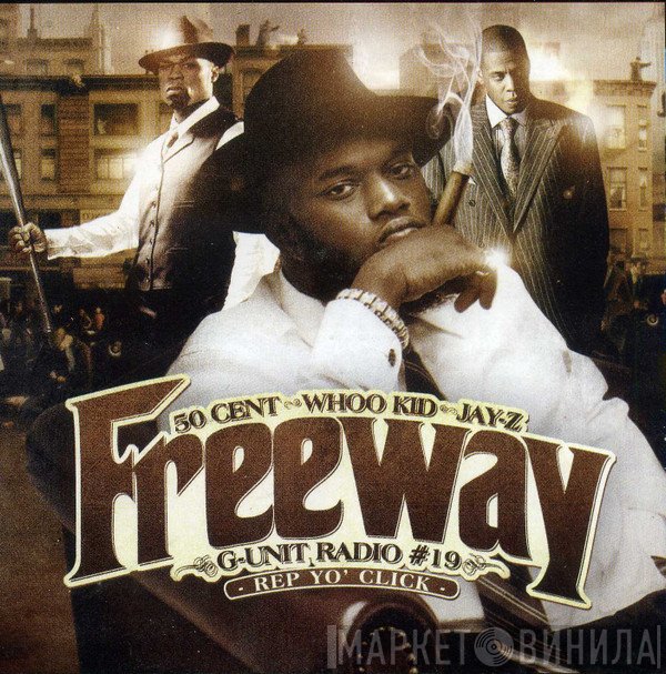 Freeway  - G-Unit Radio Part 19 Rep Yo' Click