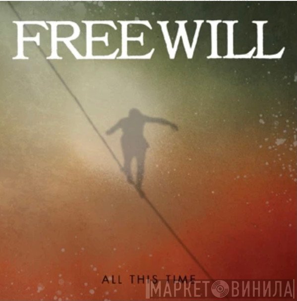 Freewill  - All This Time
