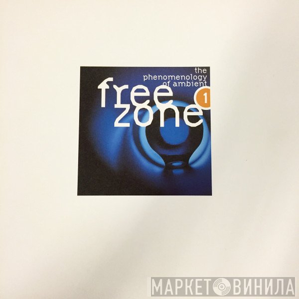  - Freezone 1 : The Phenomenology Of Ambient