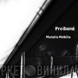 Freiband  - Mutatis Mobilis