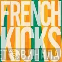 French Kicks - The Trial Of The Century