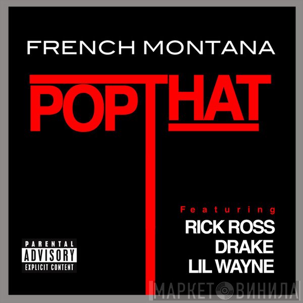 French Montana Featuring Rick Ross, Drake & Lil Wayne  - Pop That