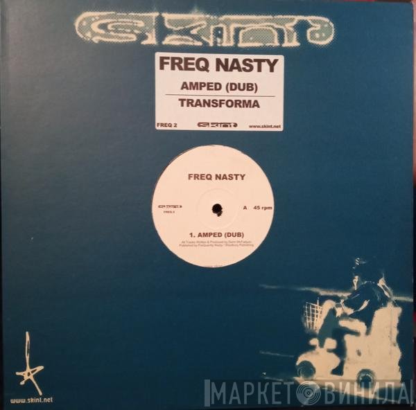 Freq Nasty  - Amped (Dub) / Transforma