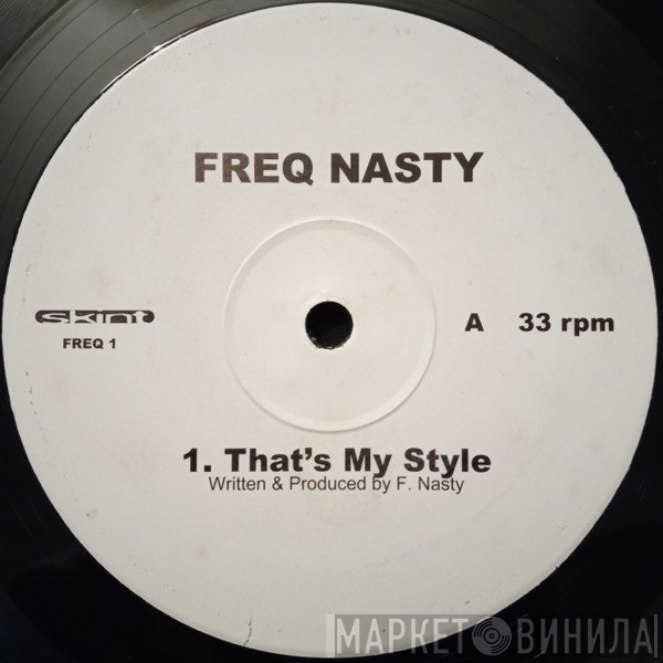 Freq Nasty - That's My Style
