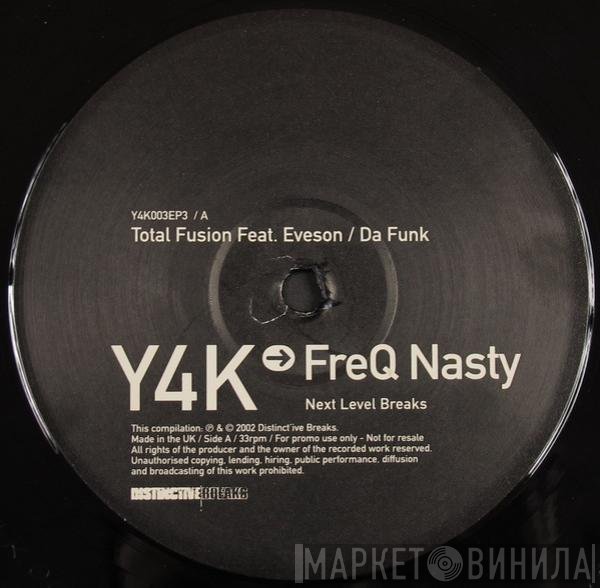 Freq Nasty - Y4K → FreQ Nasty - Next Level Breaks EP3