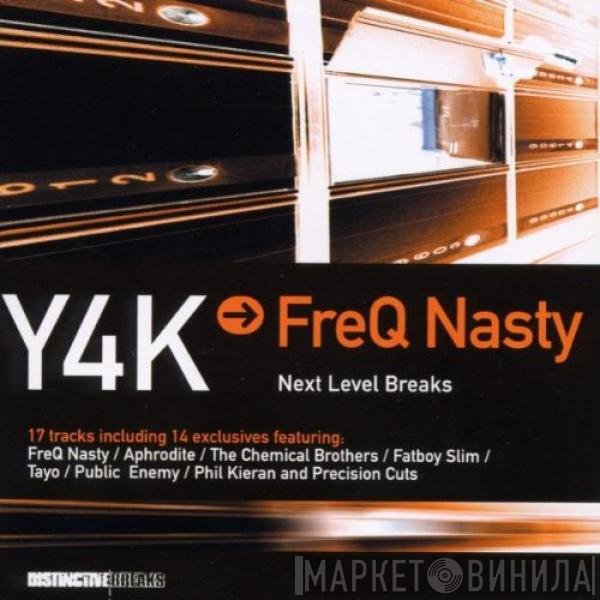 Freq Nasty - Y4K → FreQ Nasty - Next Level Breaks