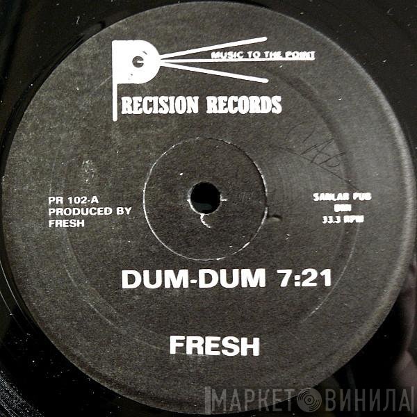 Fresh  - Dum-Dum