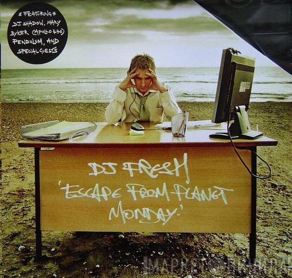 Fresh  - Escape From Planet Monday