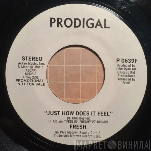 Fresh  - Just How Does It Feel