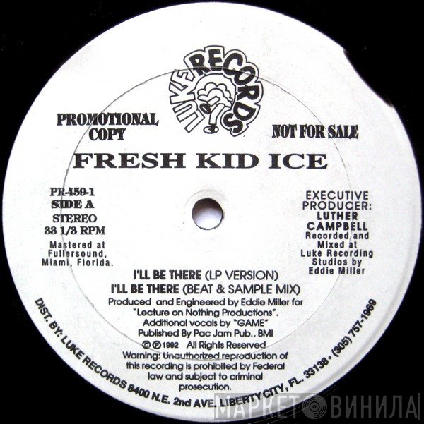 Fresh Kid Ice - I'll Be There
