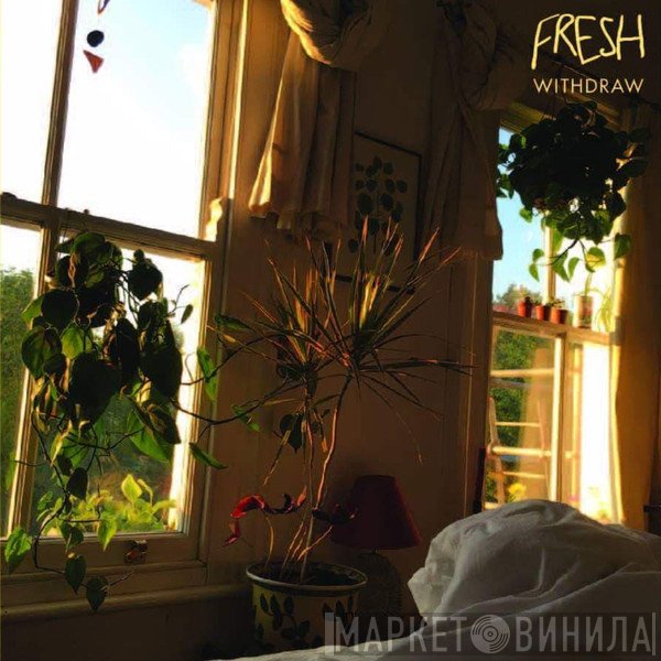 Fresh   - Withdraw