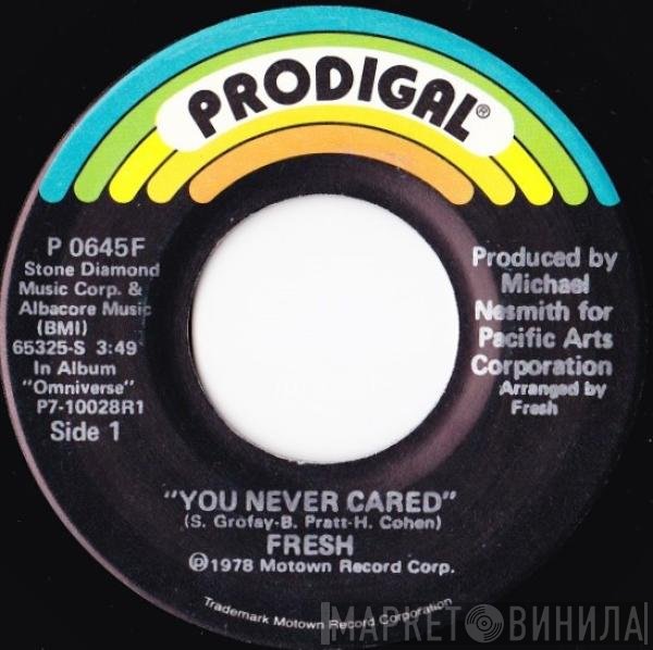 Fresh  - You Never Cared