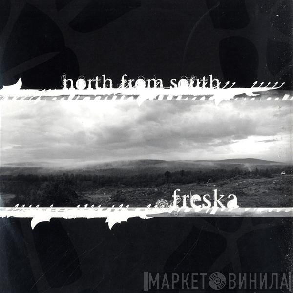 Freska - North From South