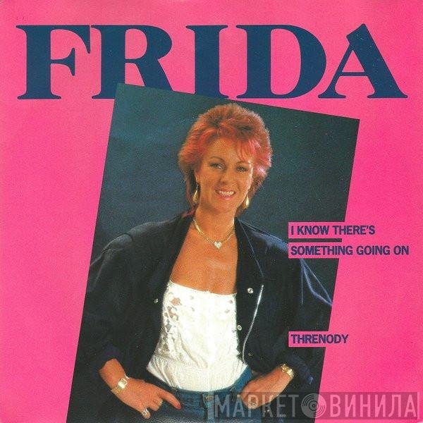 Frida  - I Know There's Something Going On