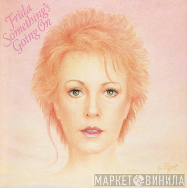 Frida - Something's Going On