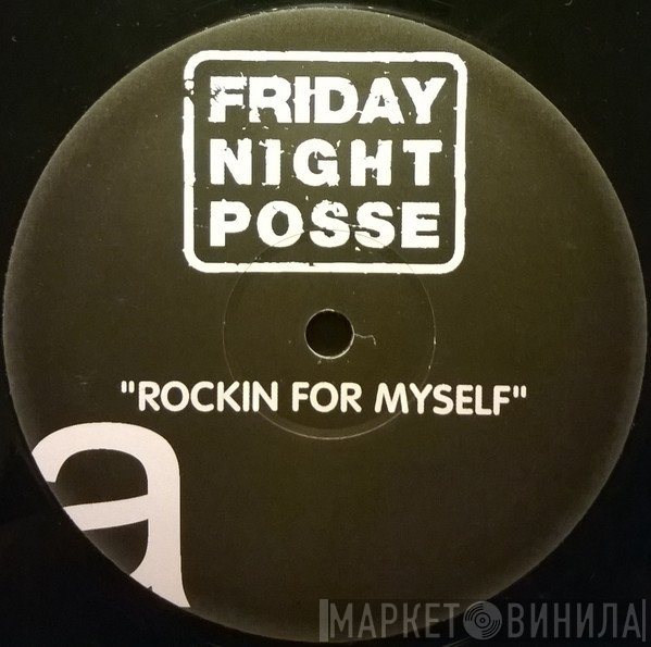 Friday Night Posse - Rockin For Myself