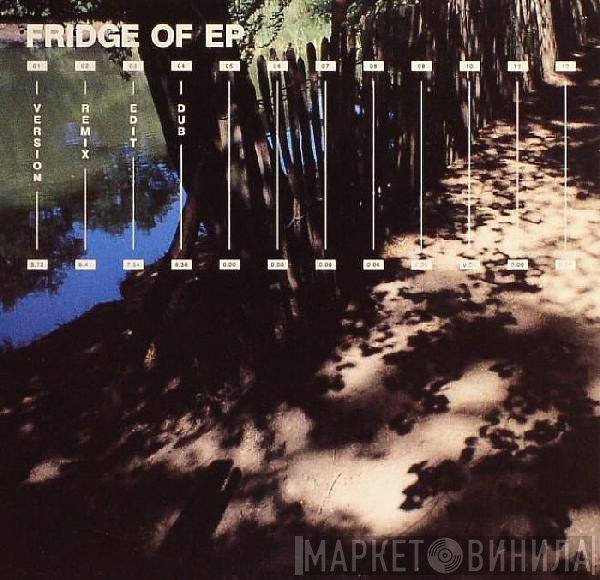Fridge  - Of EP