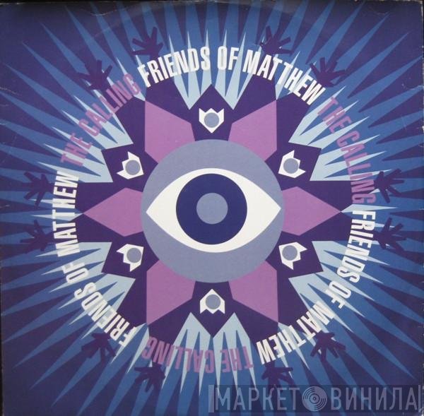 Friends Of Matthew - The Calling