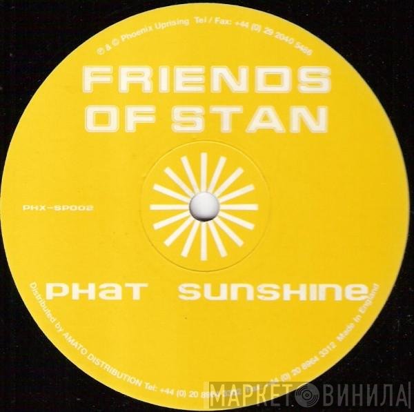 Friends Of Stan - Phat Sunshine