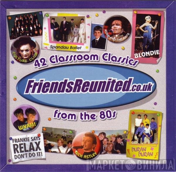  - Friends Reunited: The 80's