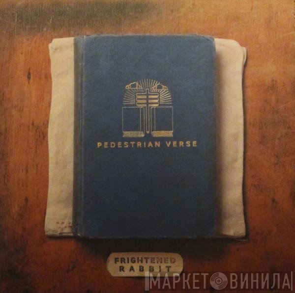 Frightened Rabbit  - Pedestrian Verse