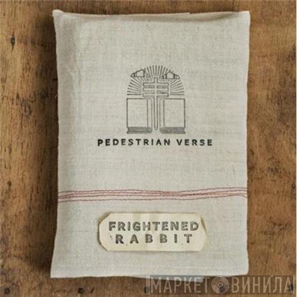 Frightened Rabbit  - Pedestrian Verse