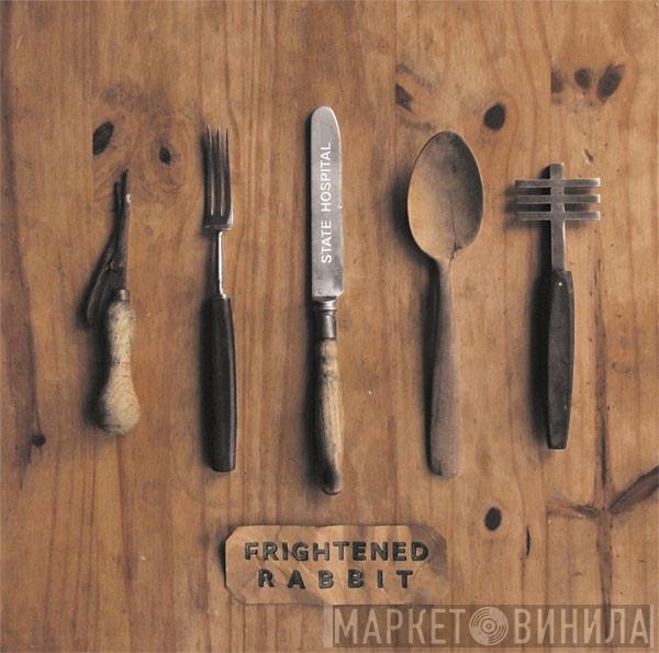 Frightened Rabbit  - State Hospital