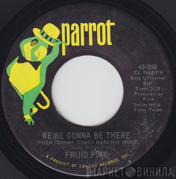 Frijid Pink  - We're Gonna Be There (When Johnny Comes Marchin' Home)