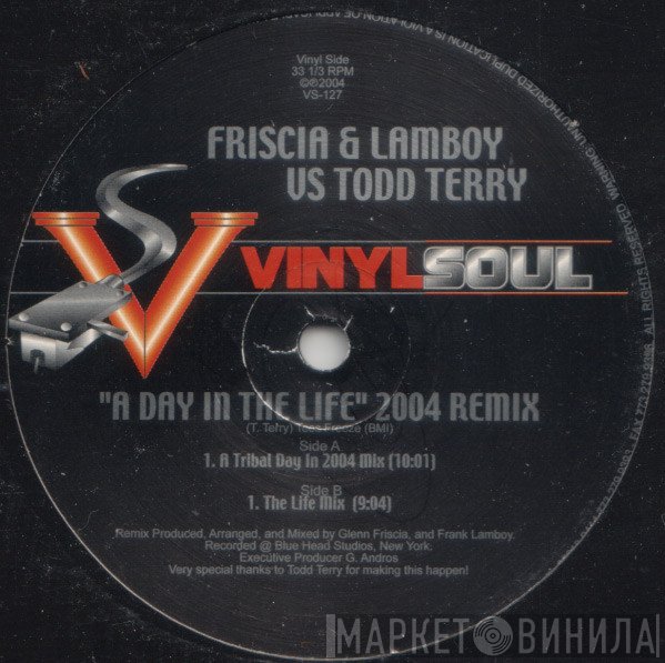 Friscia & Lamboy, Todd Terry - A Day In The Life - 2004 Remix