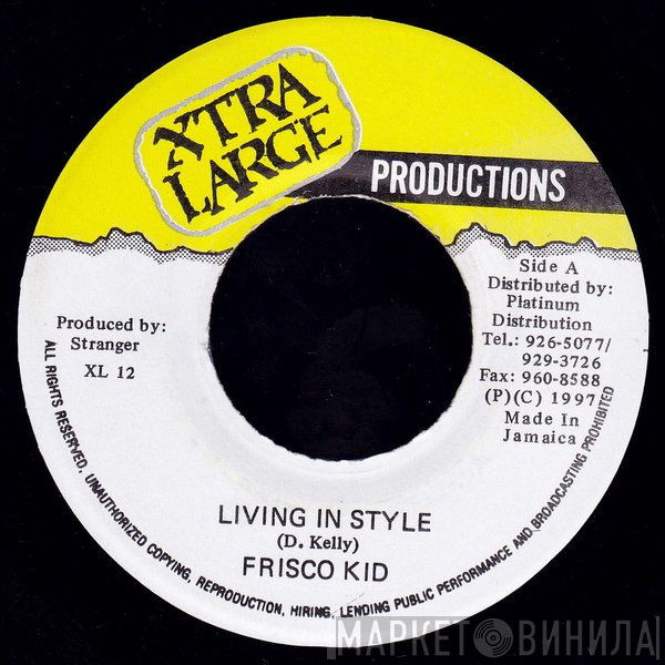Frisco Kid / Stranger   - Living In Style / Rae Rae