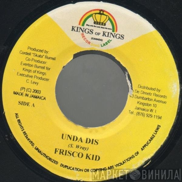 Frisco Kid - Unda Dis