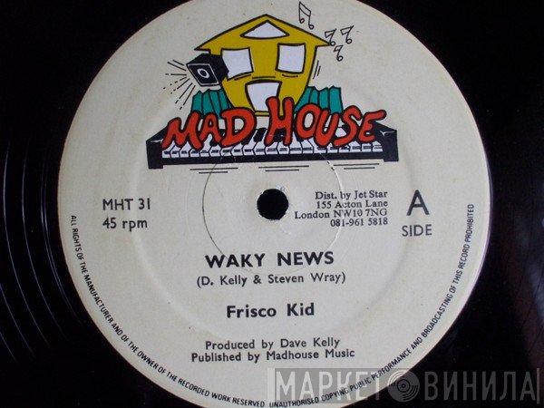 Frisco Kid - Waky News